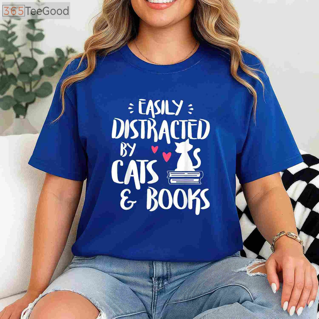Easily Distracted by Cats and Books T-Shirt - Cute Reader & Cat Lover Gift