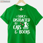 Easily Distracted by Cats and Books T-Shirt - Cute Reader & Cat Lover Gift