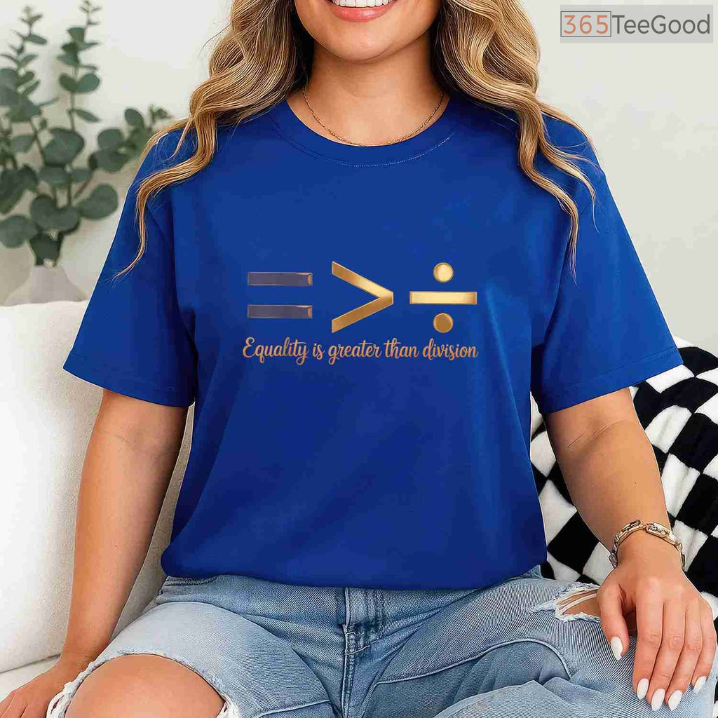 Equality Is Greater Than Division T-Shirt Melanin Unity Black History Month Math Shirt