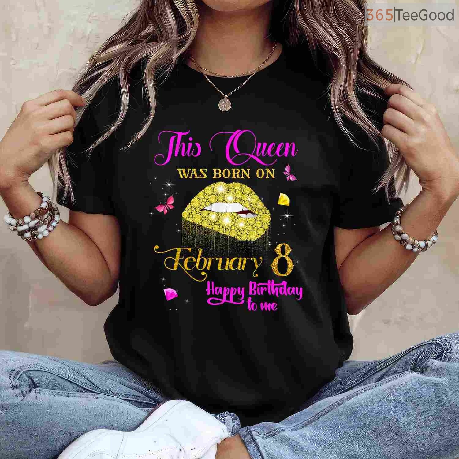 February 8th Birthday Shirt – Specific Date Queen Born In February Tee