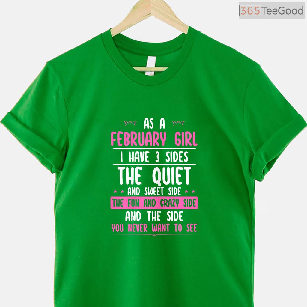 February Girl Personality Shirt – Quiet Sweet Crazy Birthday Gift For Women