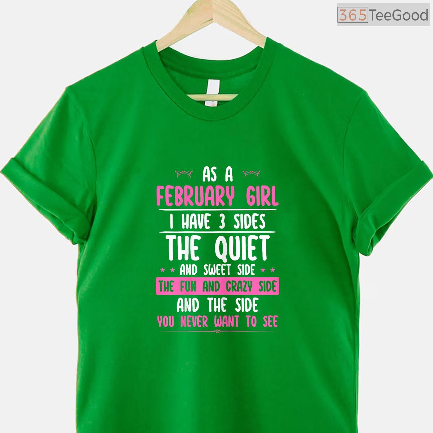 February Girl Personality Shirt – Quiet Sweet Crazy Birthday Gift For Women