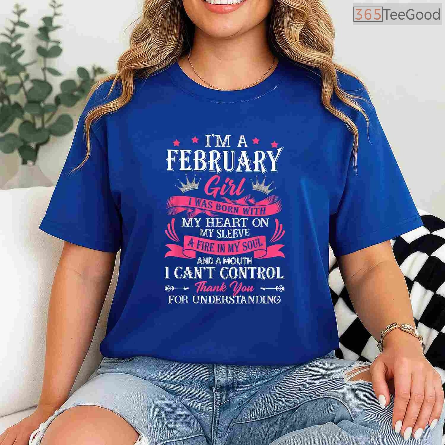 February Girl Heart & Soul Shirt – I Was Born With My Heart Graphic