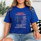 February Girl 3 Sides Shirt – Quiet Sweet Crazy Personality Gift