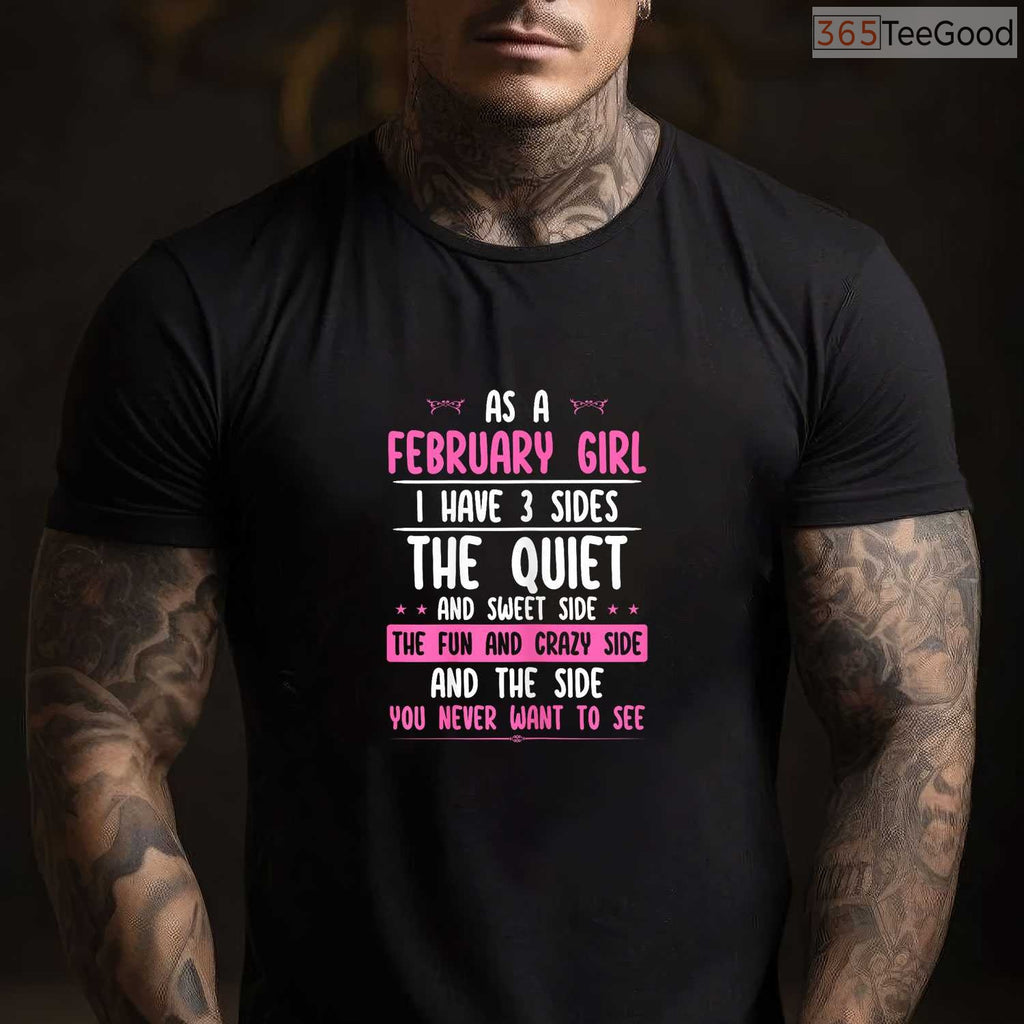 February Girl Personality Shirt – Quiet Sweet Crazy Birthday Gift For Women