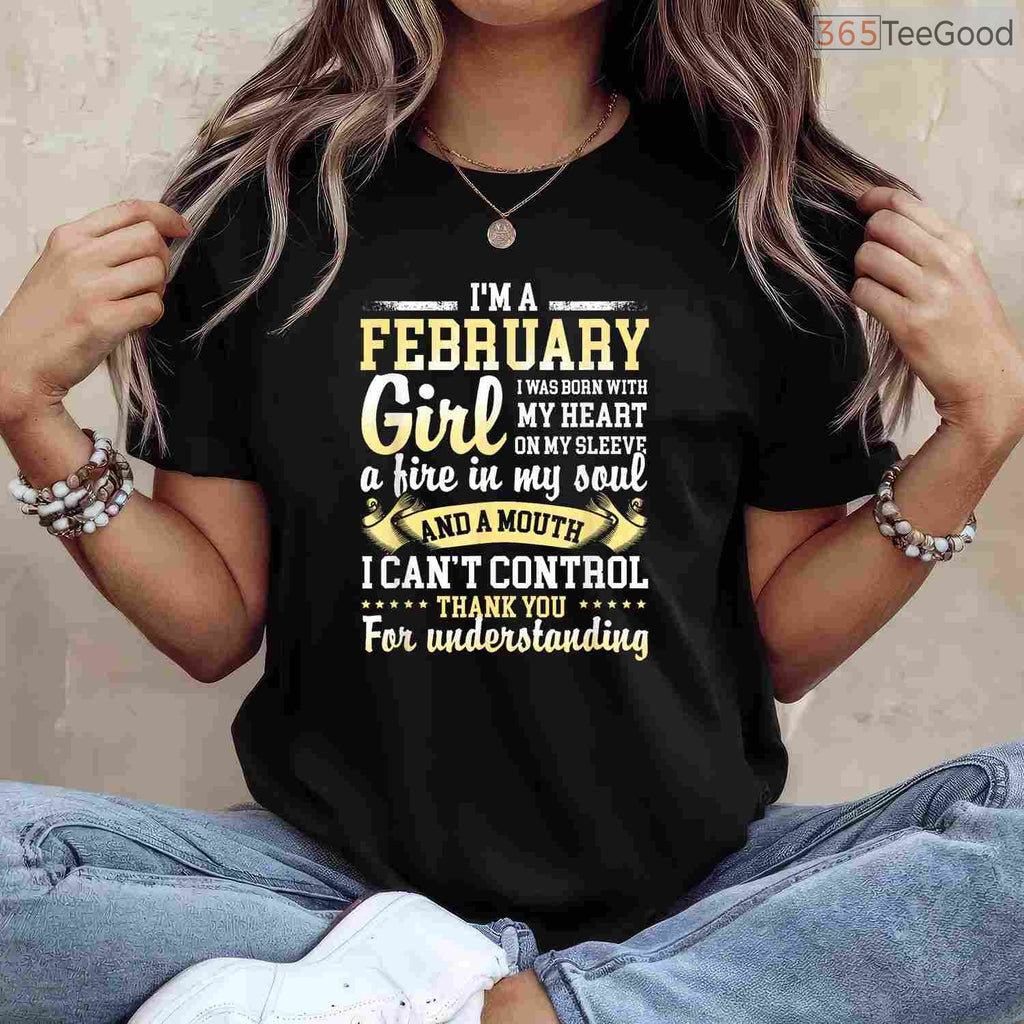 February Girl Birthday Shirt – Funny Born In February Quotes Gift For Her