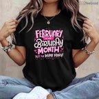 February Is My Birthday Month Shirt – Funny Celebration Tee For Men & Women