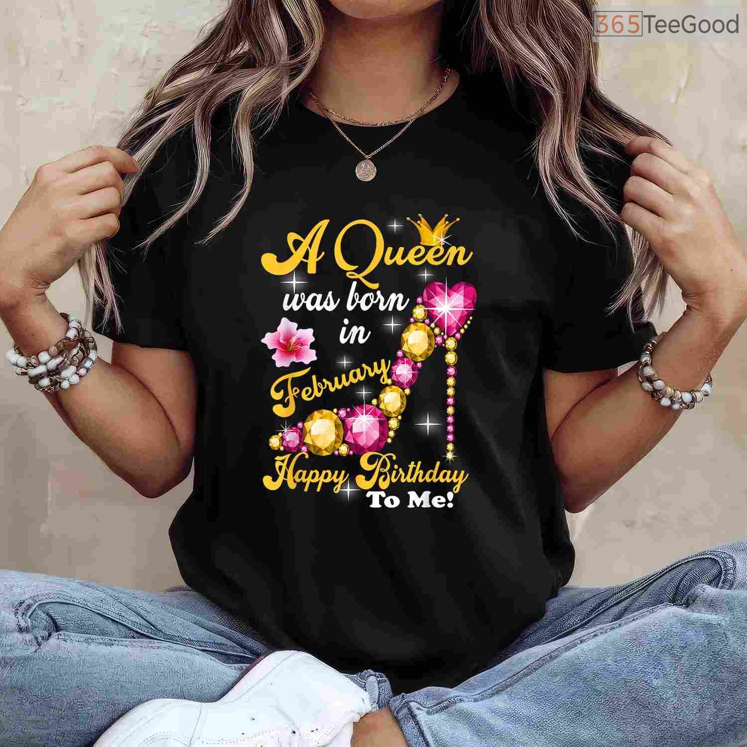 February Queen Birthday Shirt – Happy Birthday To Me Gift For Her