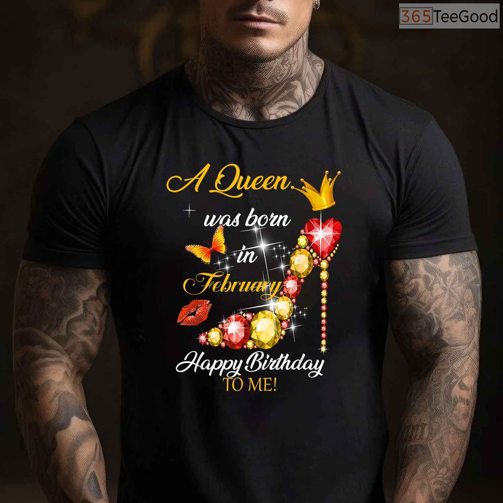 February Queen Birthday Shirt – Happy Birthday To Me Crown Gift