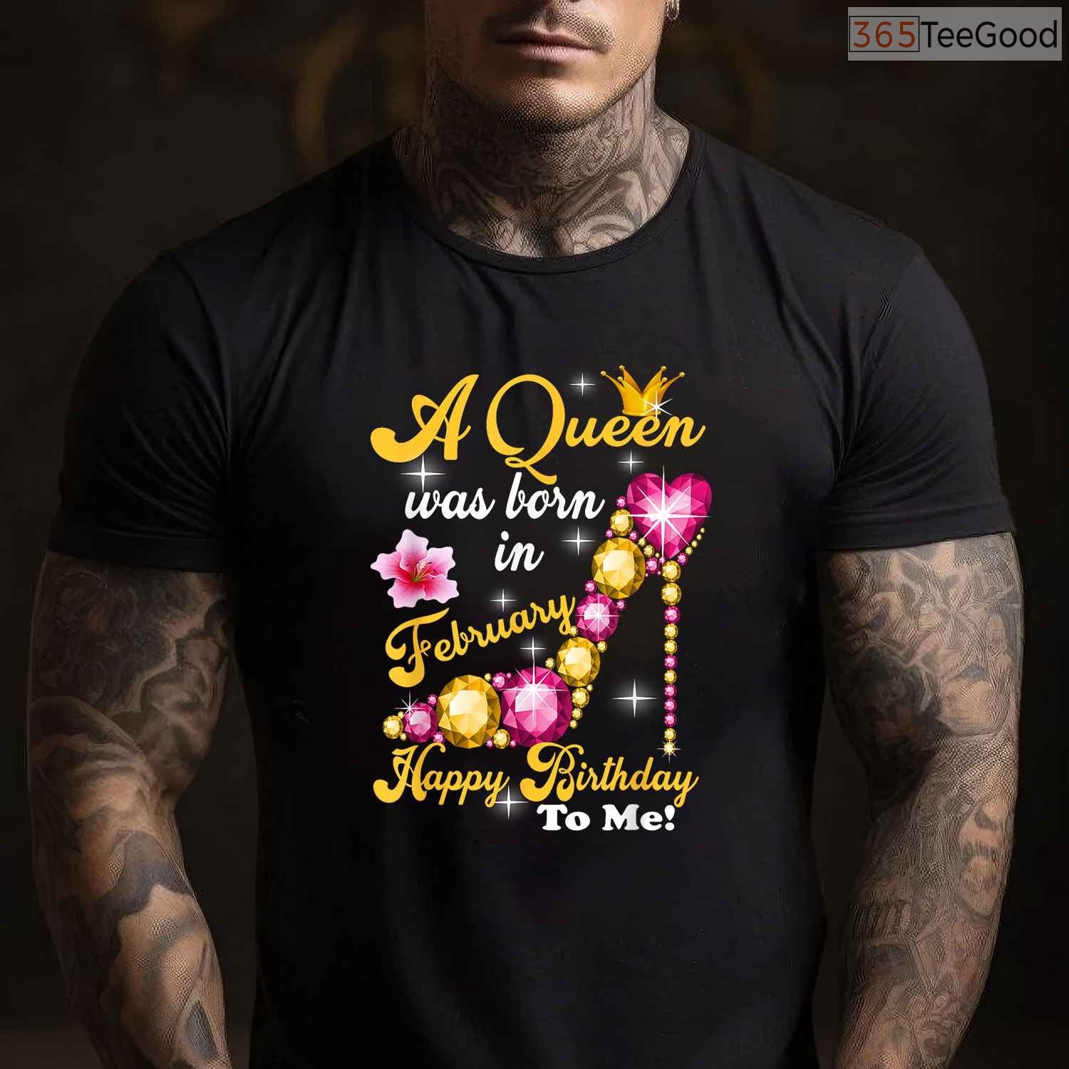 February Queen Birthday Shirt – Happy Birthday To Me Gift For Her