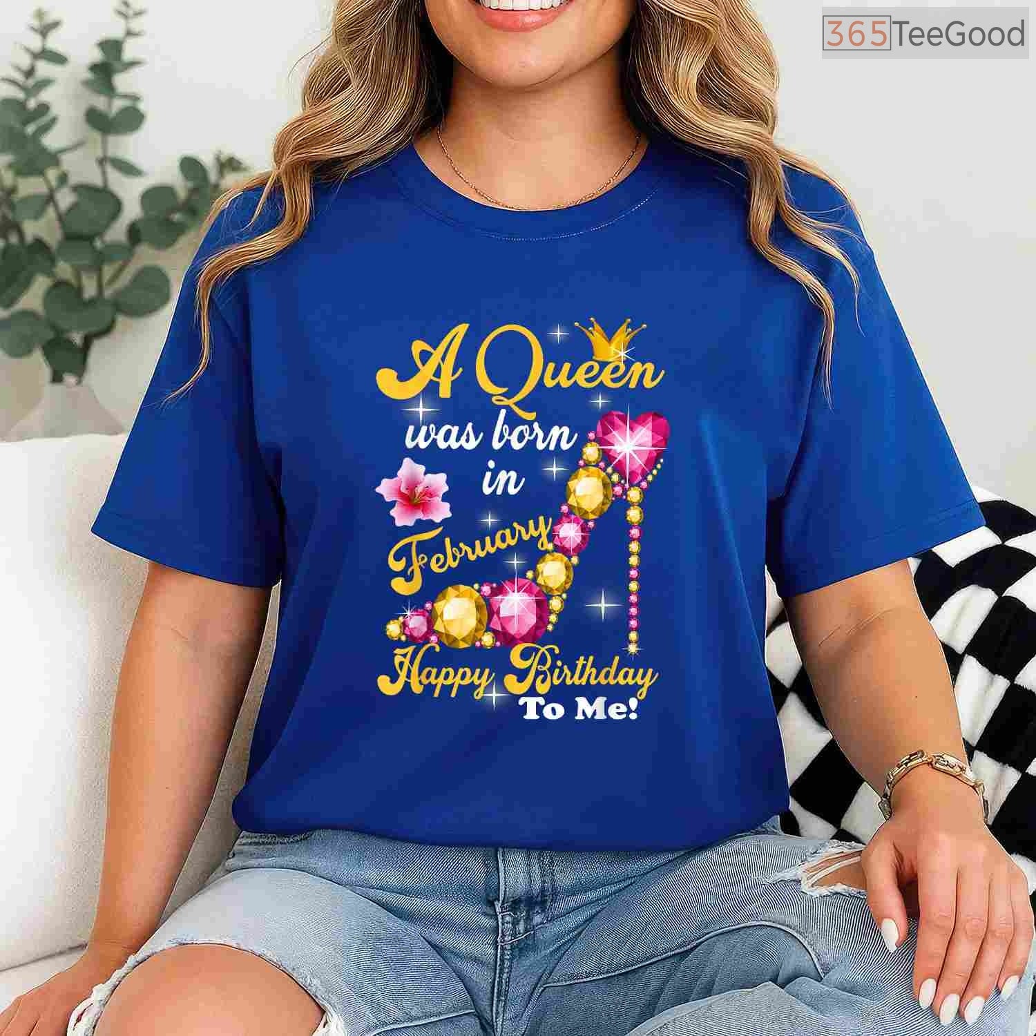 February Queen Birthday Shirt – Happy Birthday To Me Gift For Her