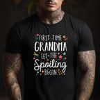 First Time Grandma Let The Spoiling Begin Grandmother Gift Tee T-Shirt Women Adults