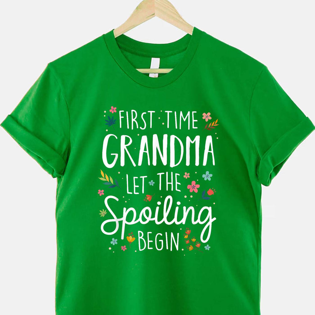 First Time Grandma Let The Spoiling Begin Grandmother Gift Tee T-Shirt Women Adults