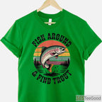 Fish Around and Find Trout Funny Shirt, Sarcastic Fly Fishing Dad Joke
