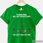 Fishing Rods Are Like Potato Chips T-Shirt - Funny Angler Humor for Gear Lovers