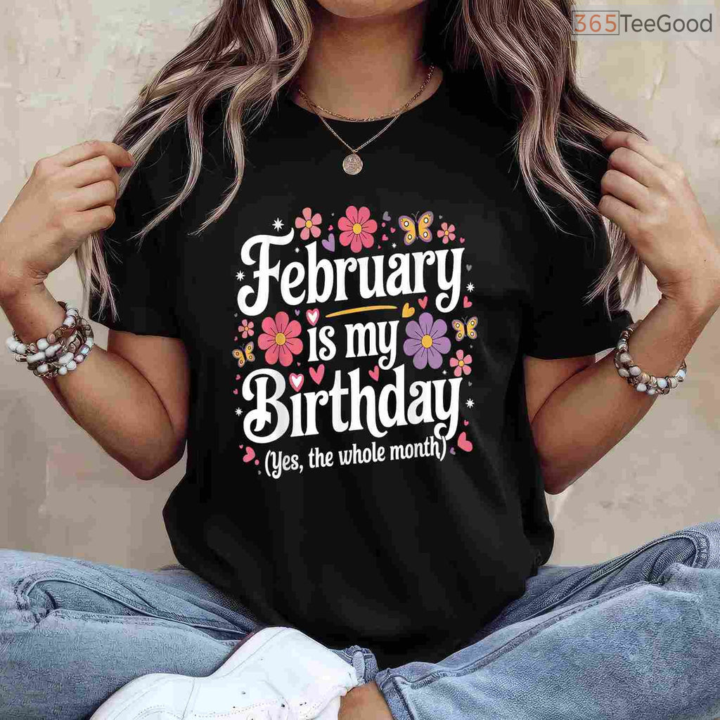 Floral February Birthday Month Shirt – Fun Feminine Celebration Tee