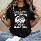 Funny 70th Birthday Fishing Shirt, Humorous Retirement Gift for Fisherman in His 70s
