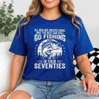 Funny 70th Birthday Fishing Shirt, Humorous Retirement Gift for Fisherman in His 70s