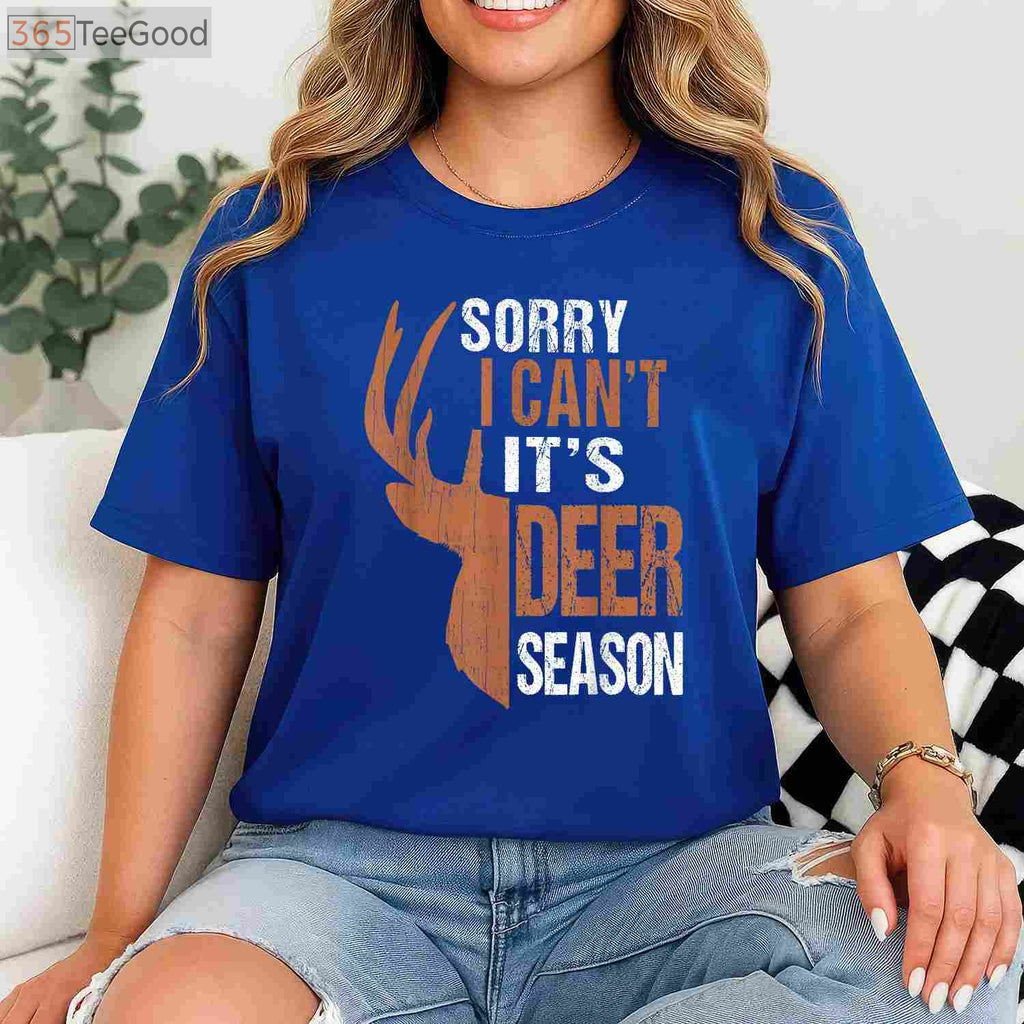 Funny Deer Season Hunting Shirt, Sorry For What I Said Father's Day Gift