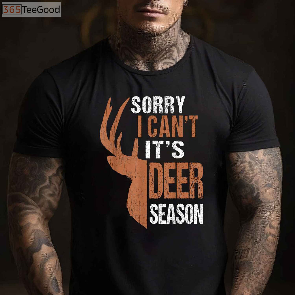 Funny Deer Season Hunting Shirt, Sorry For What I Said Father's Day Gift