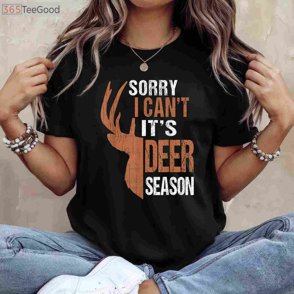 Funny Deer Season Hunting Shirt, Sorry For What I Said Father's Day Gift