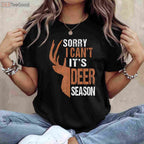 Funny Deer Season Hunting Shirt, Sorry For What I Said Father's Day Gift