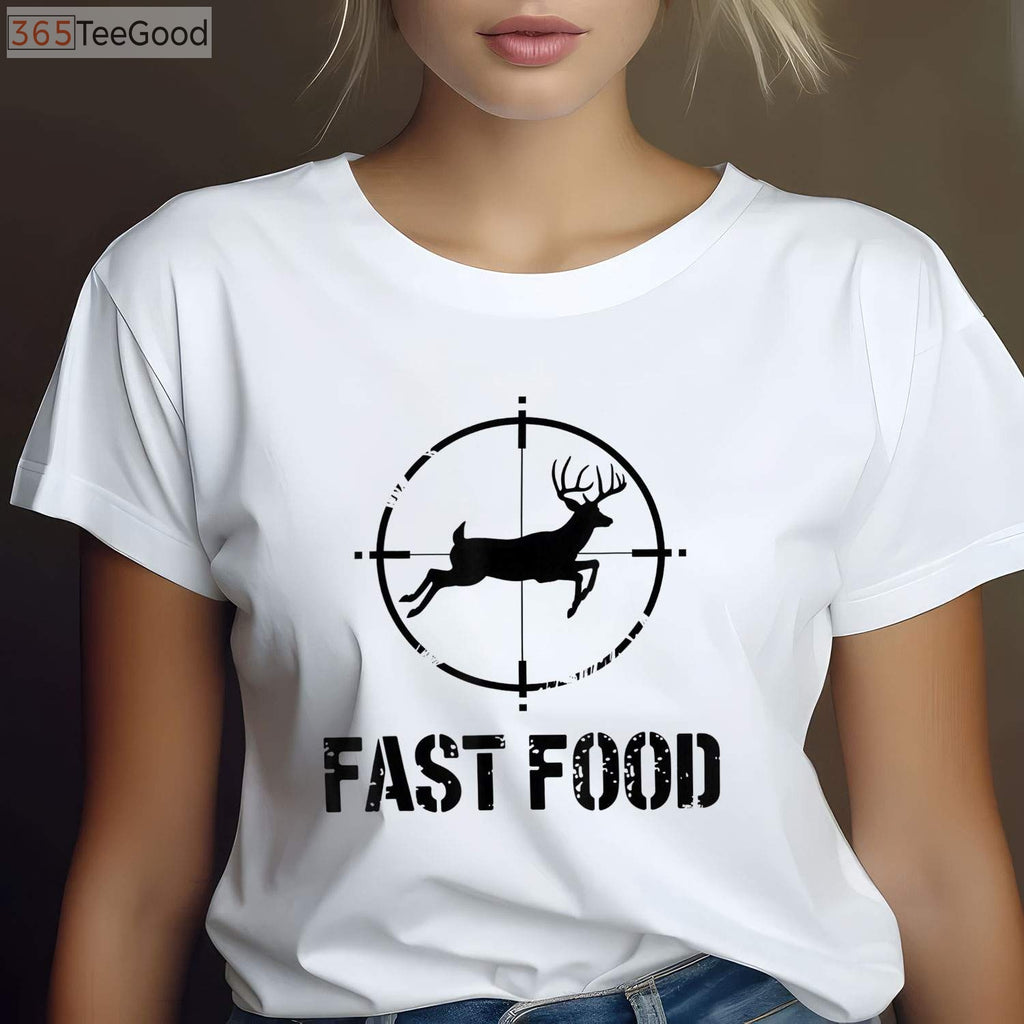 Funny Fast Food Whitetail Deer Hunting Quote, Humorous Buck Hunter Graphic Tee