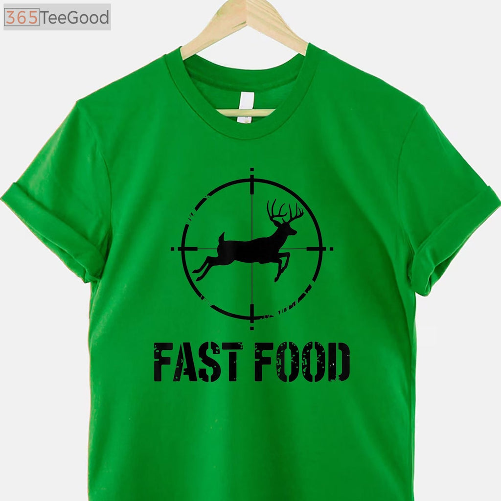 Funny Fast Food Whitetail Deer Hunting Quote, Humorous Buck Hunter Graphic Tee