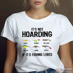 Funny Fishing Lure Hoarding Shirt - Humorous Gift for Tackle Obsessed Anglers