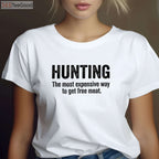 Funny Free Meat Hunting Quote Shirt, Humorous Wildlife Outdoorsman Joke Tee
