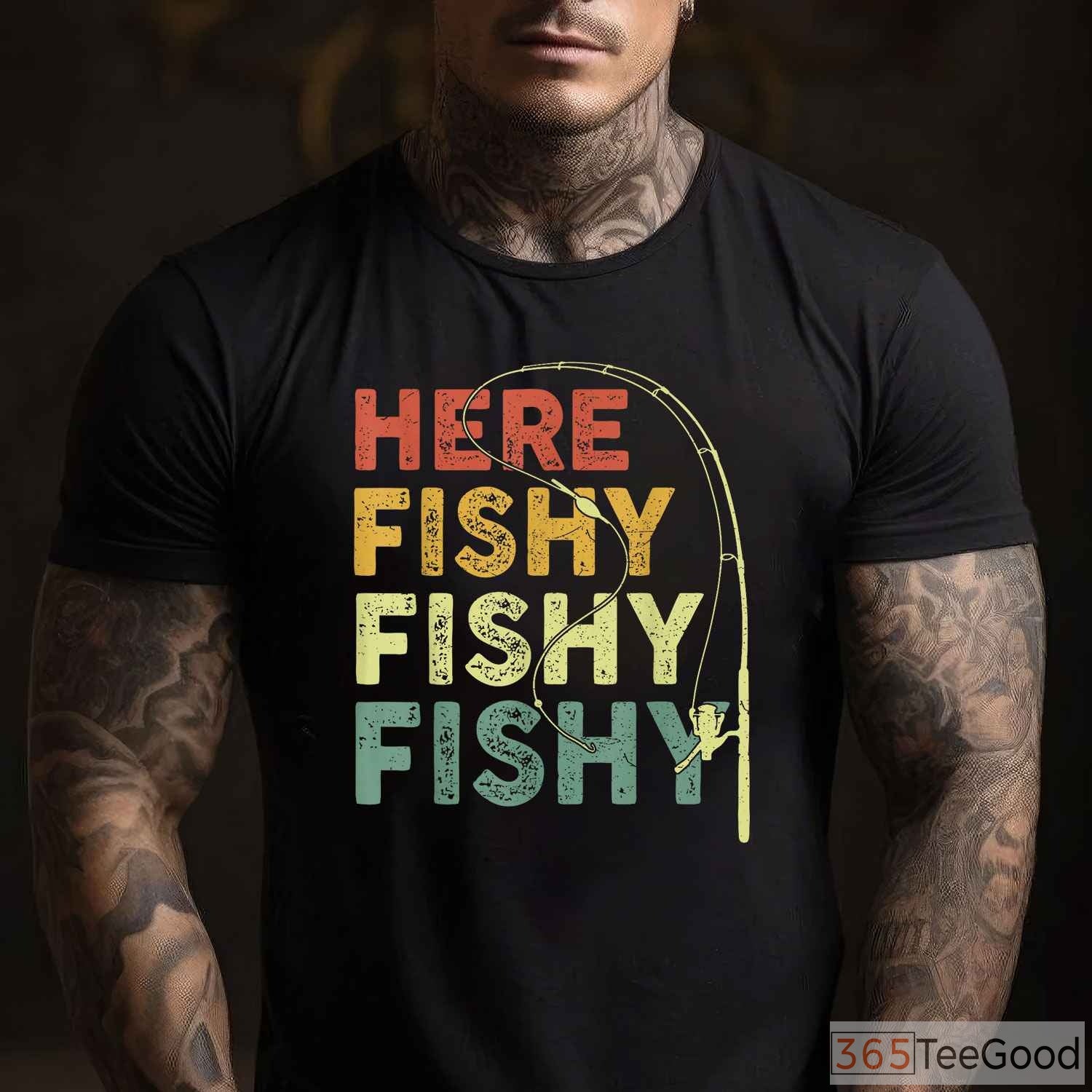 Funny Here Fishy Fishy Bass Fishing Shirt - Humorous Gift for Fishing Dads