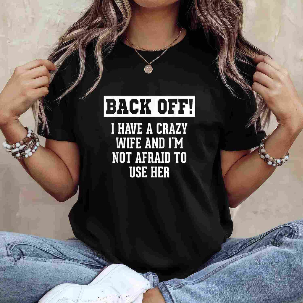 Funny Husband Gifts for Men Crazy Wife Sarcastic Married Life T-Shirt Tee
