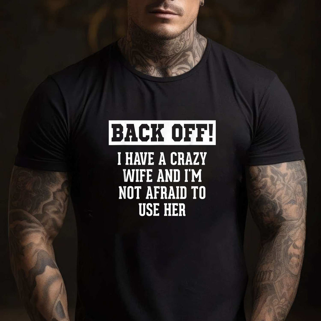 Funny Husband Gifts for Men Crazy Wife Sarcastic Married Life T-Shirt Tee