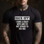 Funny Husband Gifts for Men Crazy Wife Sarcastic Married Life T-Shirt Tee
