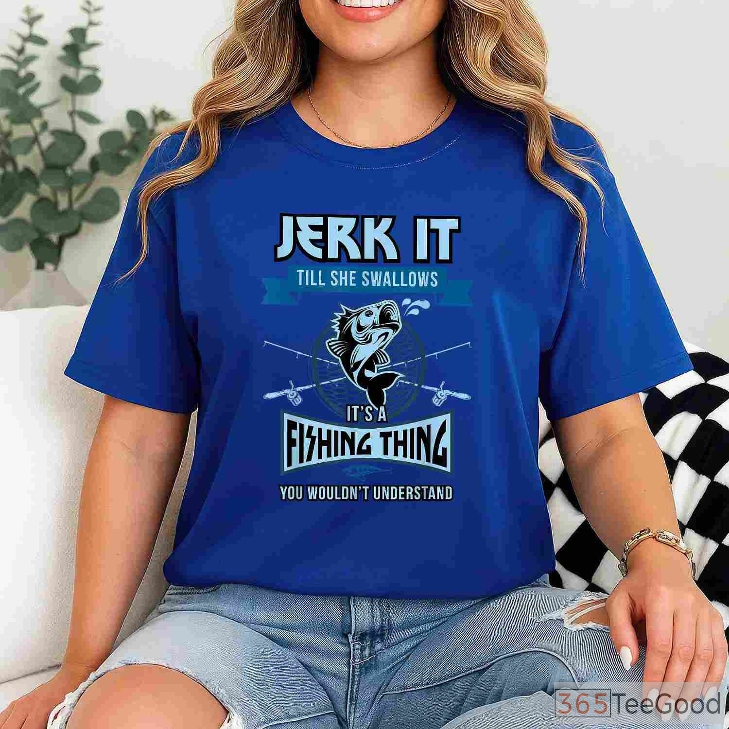 Funny Jerk It Bass Fishing Gear Shirt - Sarcastic Adult Humor Angler Tee