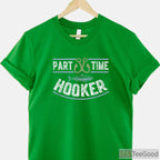 Funny Part Time Hooker Fishing Shirt - Hilarious Pun Tee for Lake & Boat Days