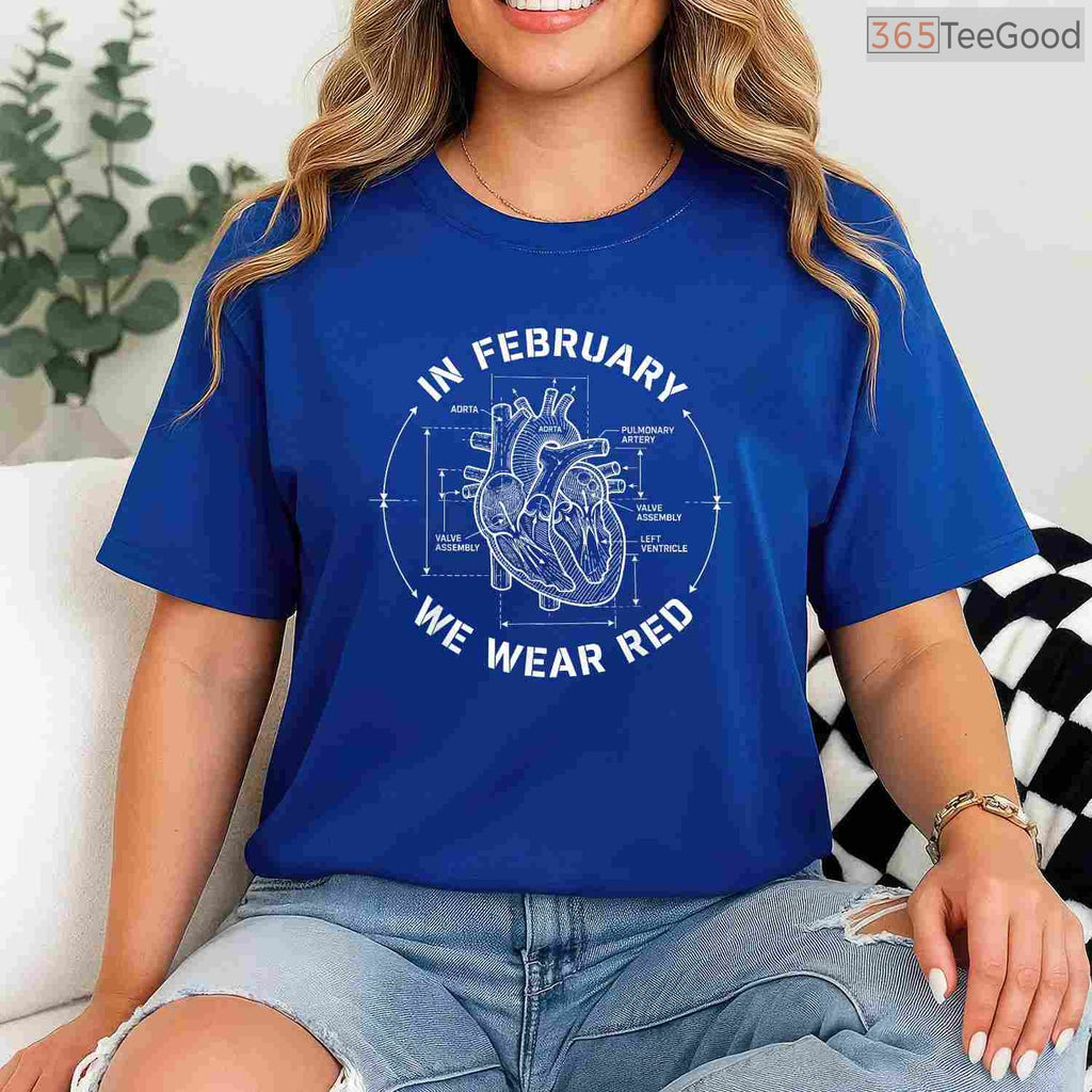 Go Red Heart Disease Month Shirt – In February We Wear Red Tee