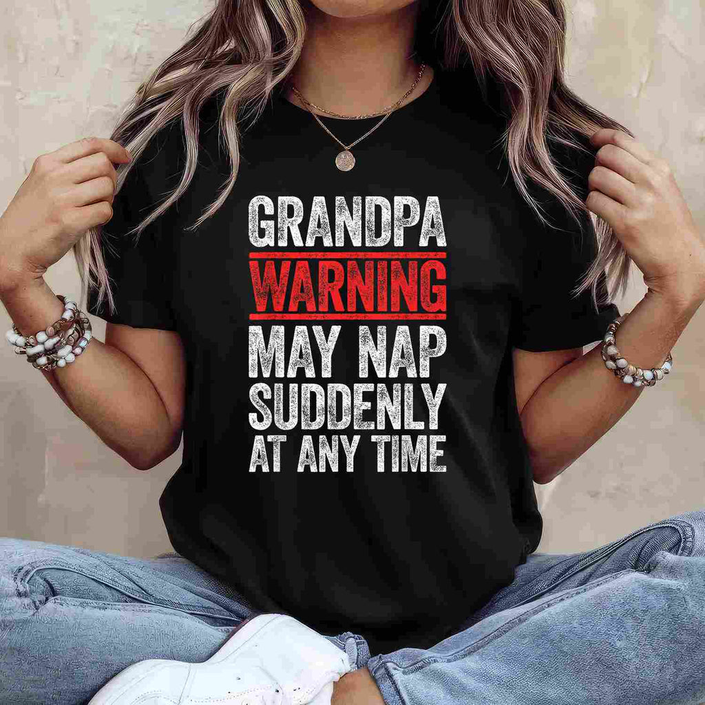 Grandpa Warning May Nap Suddenly Funny Gift Tee T-Shirt Men Papa Adults