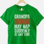 Grandpa Warning May Nap Suddenly Funny Gift Tee T-Shirt Men Papa Adults