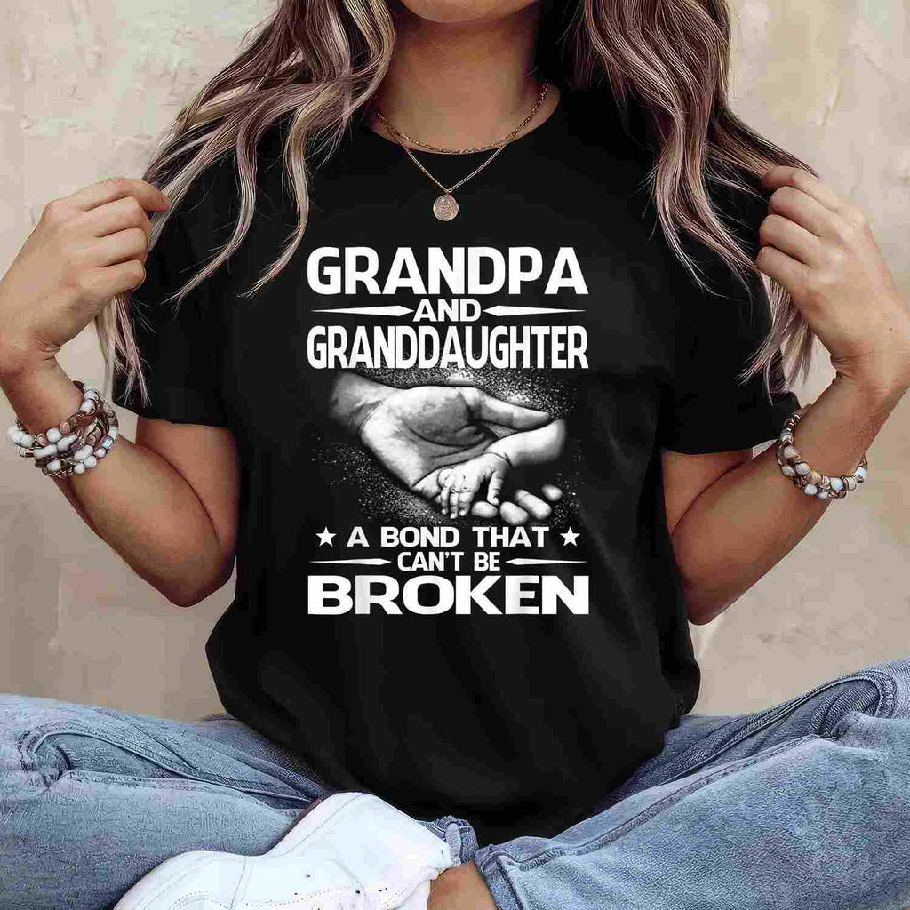 Grandpa and Granddaughter A Bond That Can't Be Broken T-Shirt Tee Family Love Gift Shirt
