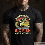 Happiness is a Big Fish Witness Shirt - Funny Bass Fishing Gift for Dads