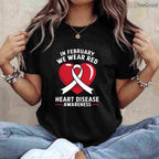 Heart Disease Awareness Month Long Sleeve – In February We Wear Red T-Shirt