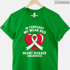 Heart Disease Awareness Month Long Sleeve – In February We Wear Red T-Shirt
