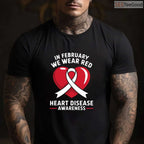 Heart Disease Awareness Month Long Sleeve – In February We Wear Red T-Shirt