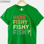 Here Fishy Fishy Bass Fish Dad T-Shirt - Funny Fisherman Gift For Men