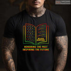 Honoring Past Inspiring The Future Book T-Shirt Black History Month Reader Shirt