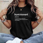 Hunt-trovert Funny Hunting Shirt for Men, Introvert Hunter Humor Gift Tee