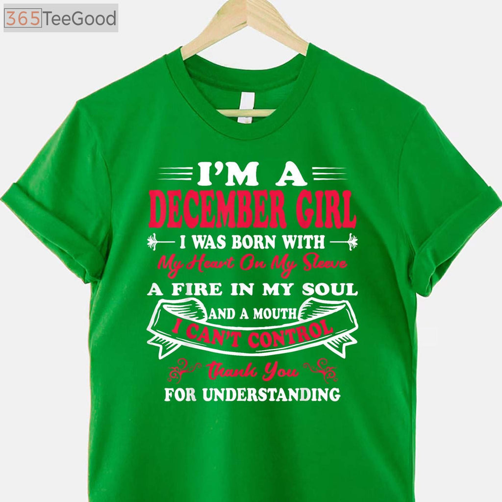 I Am A December Girl Birthday Shirt - Festive Winter Birthday Gift for Women