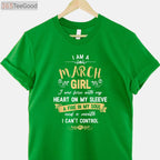 I Am A March Girl Birthday Shirt - Cute Birthday Gift T-Shirt for Women Adults