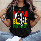 I Am Black History T-Shirt Celebration of African American Culture Black History Month Shirt Small